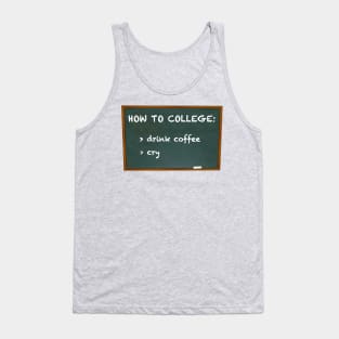 How To College Tank Top